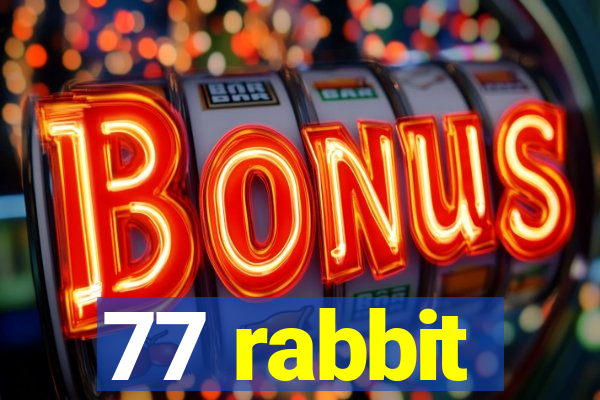 77 rabbit